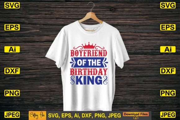 Boyfriend of the Birthday King SVG for Crafts and Graphics