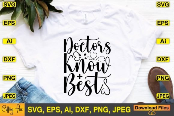 Doctors Know Best SVG Design for Crafts and Graphics