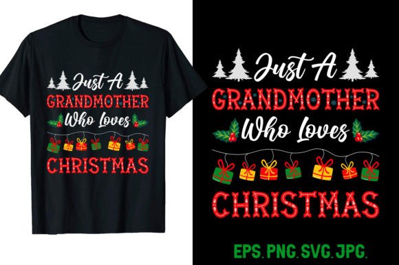 Just a Grandmother Who Loves Christmas Graphics for Print Templates