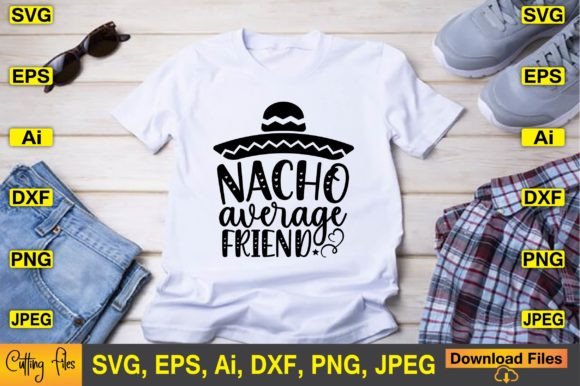 Nacho Average Friend SVG Design Cute for Crafts and Graphics