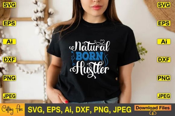 Natural Born Hustler SVG Design Review