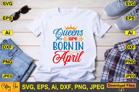 Queens Are Born in April SVG Design Review