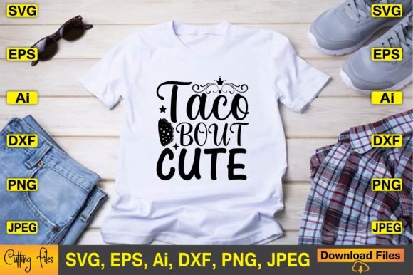 Taco Bout Cute SVG Design for Crafts and Graphics