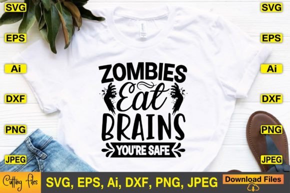 Zombies Eat Brains You're Safe SVG for Crafts and Graphics